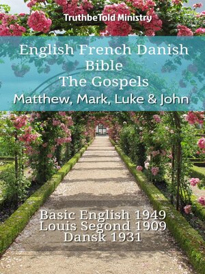 cover image of English French Danish Bible--The Gospels--Matthew, Mark, Luke & John